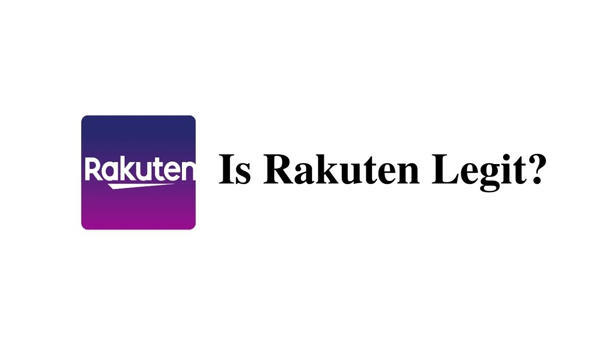 Rakuten Cashback Review 2023 Is Rakuten Legit?
