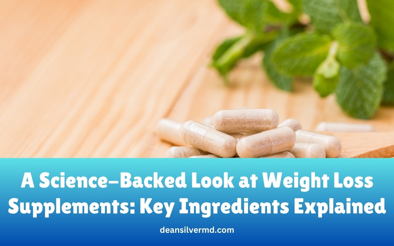A ScienceBacked Look at Weight Loss Supplements Key Ingredients(03)