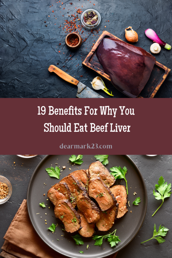 19 Benefits For Why You Should Eat Beef Liver