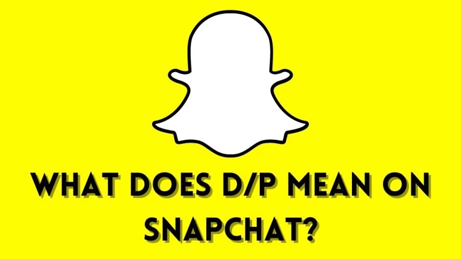 What Does DP Mean on Snapchat?