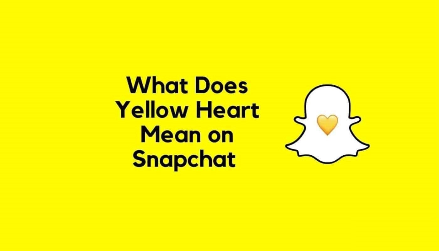 What Does The Yellow Heart Mean On Snapchat?