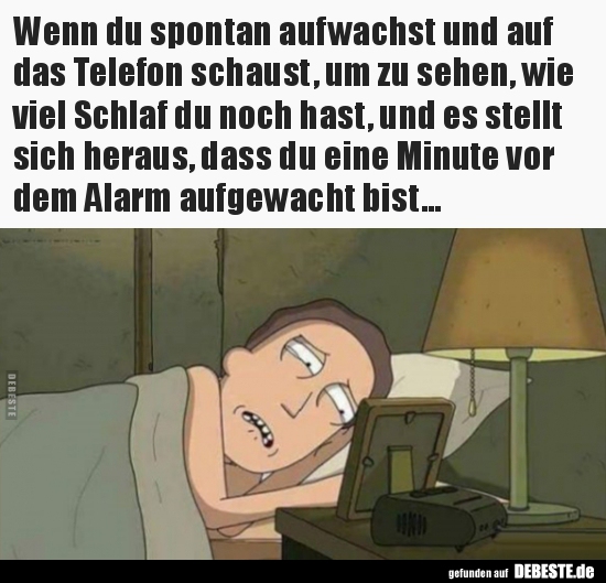 Wenn du spontan aufwachst und auf das Telefon schaust, um