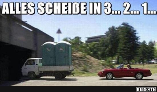 Alles Sch... in 3..2..1... Lustige Bilder, Sprüche, Witze, echt lustig