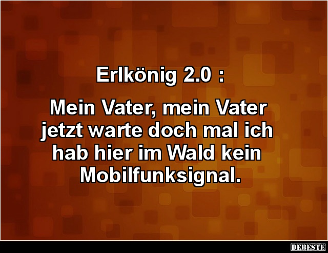 Erlkönig 2.0 Mein Vater, mein Vater jetzt warte.. Lustige Bilder