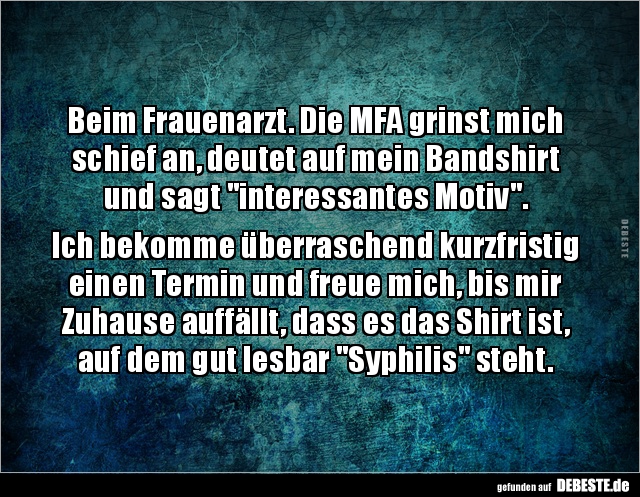 Beim Frauenarzt. Die MFA grinst mich schief an, deutet auf.. Lustige Bilder, Sprüche, Witze