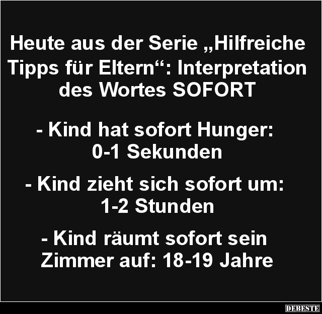 Heute aus der Serie 'Hilfreiche Tipps für Eltern'.. Lustige Bilder