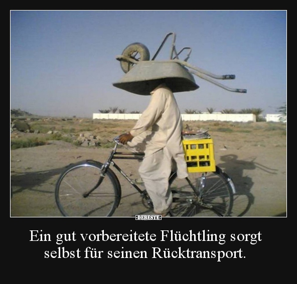 Ein gut vorbereitete Flüchtling selbst für seinen.. Lustige