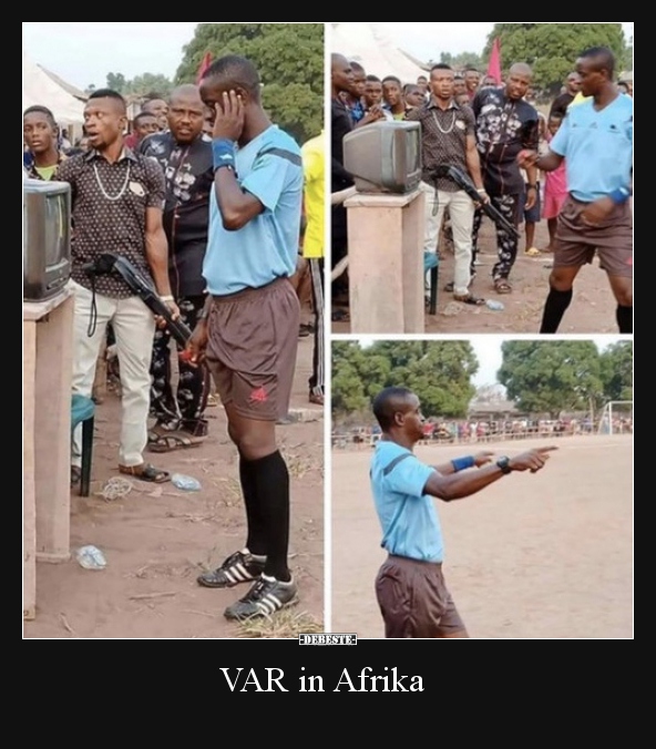 VAR in Afrika.. Lustige Bilder, Sprüche, Witze, echt lustig