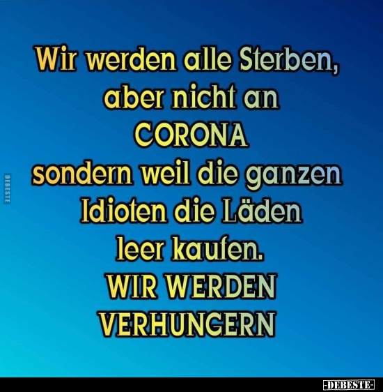 Wir Werden Alle Sterben, Aber Nicht An Corona.. | Lustige Bilder, Sprüche, Witze, Echt Lustig 562_x_550_jpg