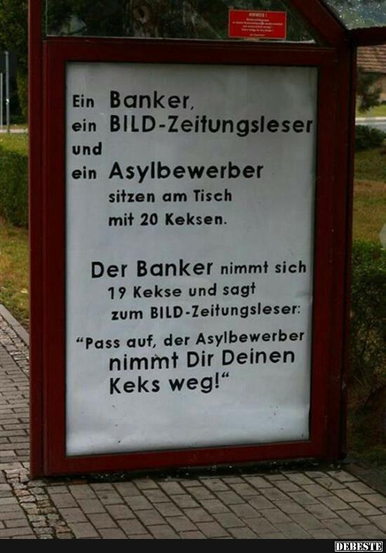 Ein Banker, ein BILDZeitungleser und ein Asylbewerber.. Lustige
