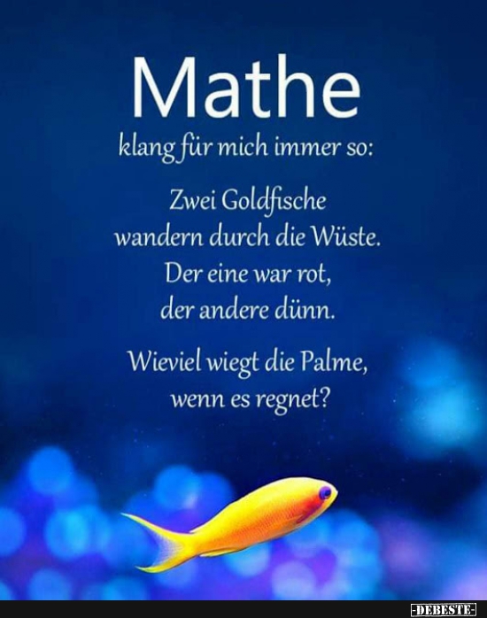 Mathe klang für mich immer so... Lustige Bilder, Sprüche, Witze, echt