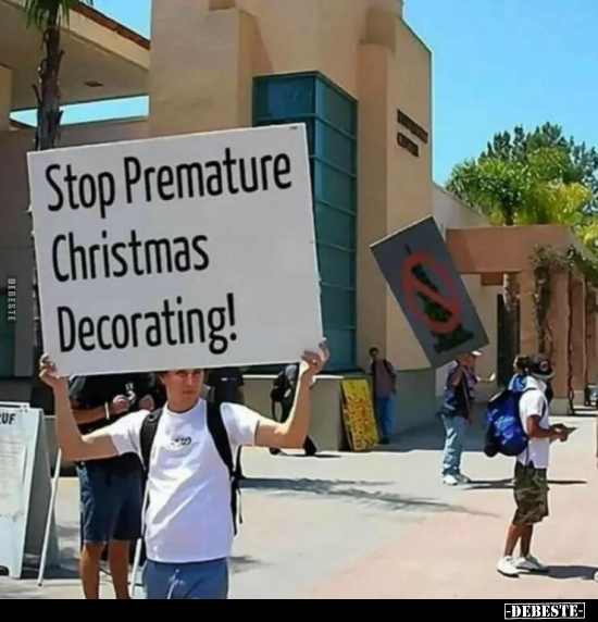 Stop Premature Christmas Decorating! DEBESTE.de