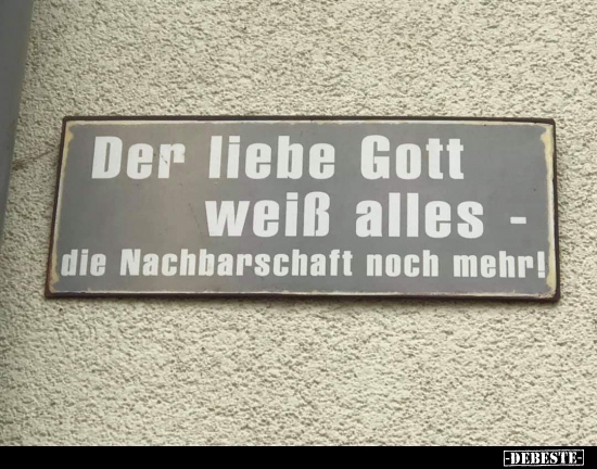 Der Liebe Gott Weiss Alles Lustige Bilder Spruche Witze Echt Lustig