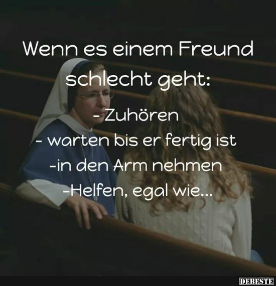 Wenn es einem Freund schlecht geht.. | Lustige Bilder, Sprüche, Witze, echt lustig
