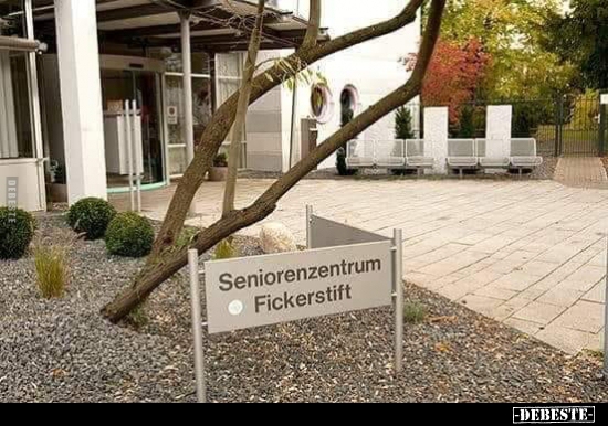 Seniorenzentrum Fickerstift. Lustige Bilder, Sprüche, Witze, echt lustig
