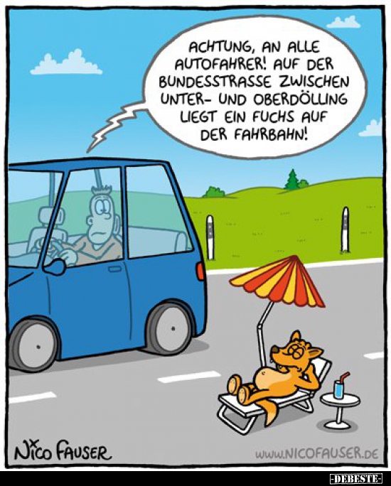Achtung, an alle Autofahrer! Auf der Bundesstrasse zwischen.. Lustige