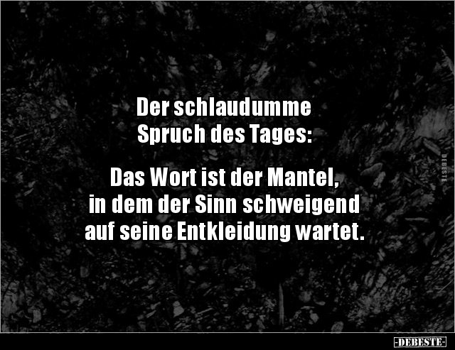Der Schlaudumme Spruch Des Tages Das Wort Ist Der Lustige Bilder Spruche Witze Echt Lustig
