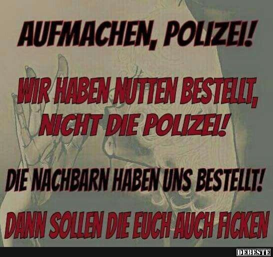 Aufmachen, Polizei! Lustige Bilder, Sprüche, Witze, echt lustig