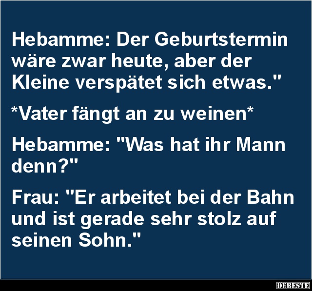 Hebamme 'Der Geburtstermin wäre zwar heute'.. Lustige Bilder
