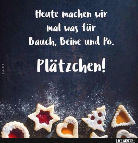 Heute Machen wir Mal was für Bauch.. Lustige Bilder, Sprüche, Witze