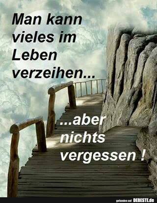 Sprüche Verzeihen Aber Nicht Vergessen Die besten Bilder