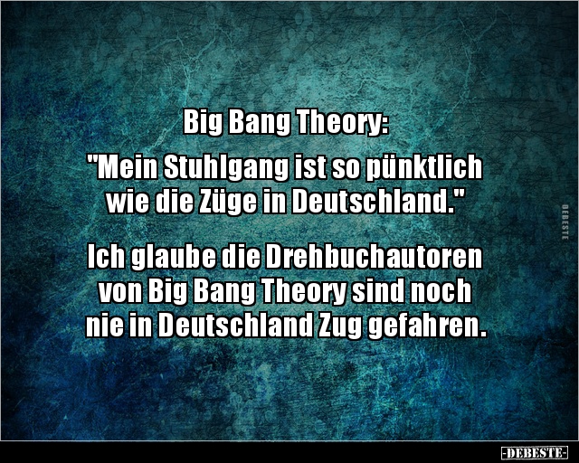 Big Bang Theory "Mein Stuhlgang ist so pünktlich wie.." Lustige