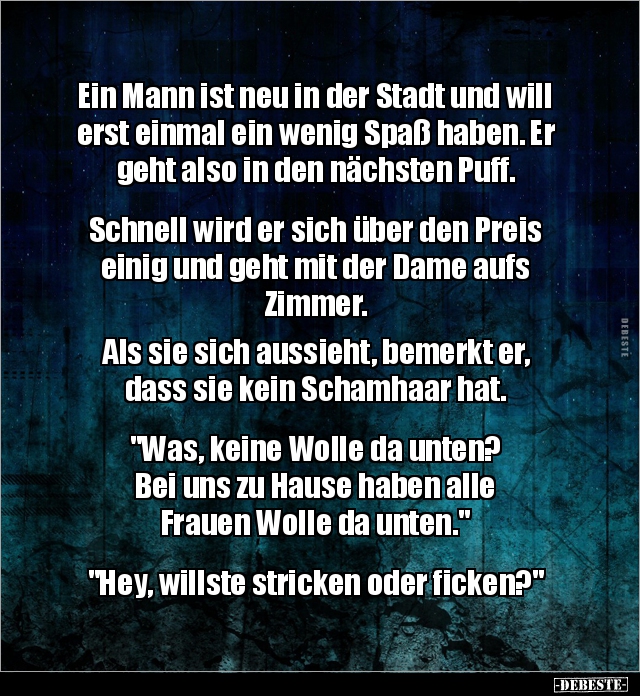 Ein Mann ist neu in der Stadt und will erst einmal ein.. Lustige