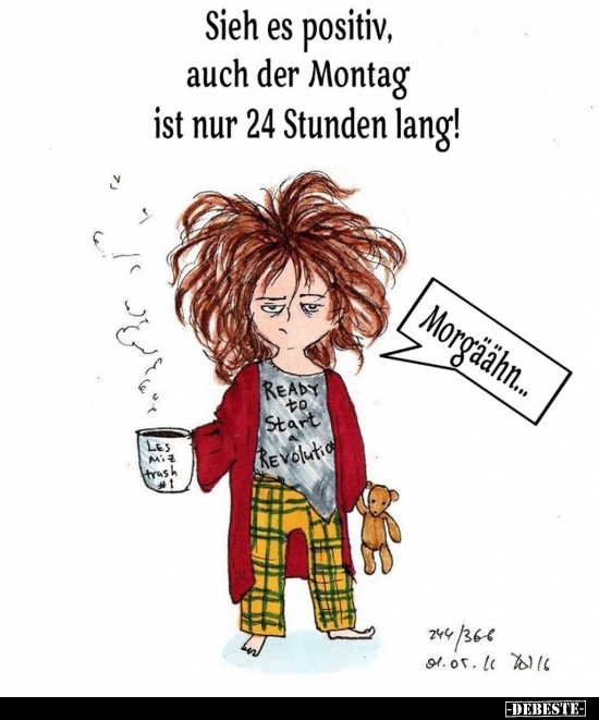Sieh Es Positiv, Auch Der Montag Ist Nur 24 Stunden.. | Lustige Bilder, Sprüche, Witze, Echt Lustig 661_x_550_jpg