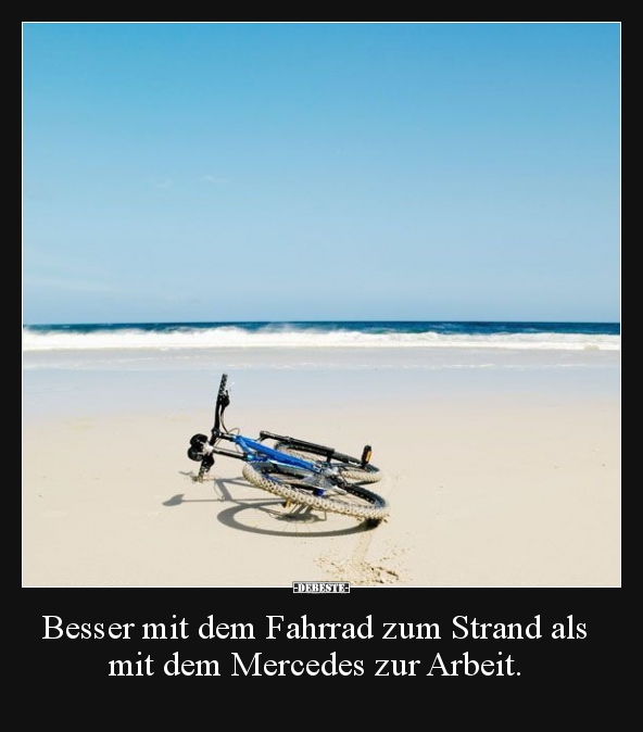 Besser mit dem Fahrrad zum Strand als mit dem Mercedes.. Lustige