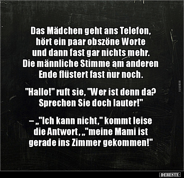 Das Mädchen geht ans Telefon, hört ein paar obszöne Worte