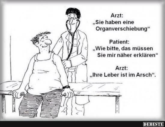Arzt 'Sie haben eine Organverschiebung.'.. Lustige Bilder, Sprüche