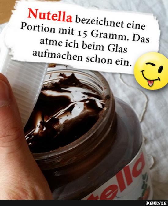 Nutella eine Portion mit 15 Gramm.. Lustige Bilder