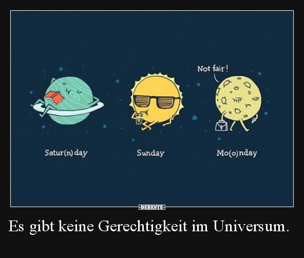 Es Gibt Keine Gerechtigkeit Im Universum Lustige Bilder Spruche Witze Echt Lustig