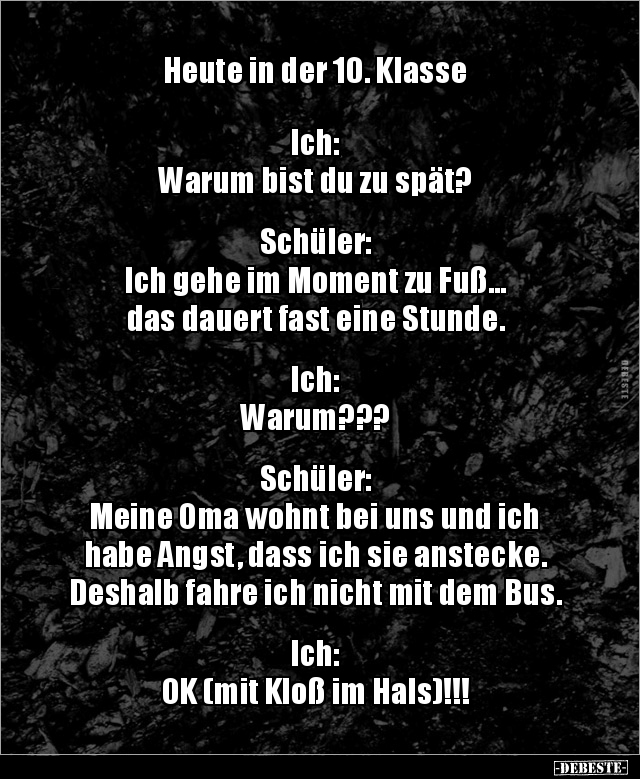 Heute in der 10. Klasse IchWarum bist du zu.. Lustige Bilder