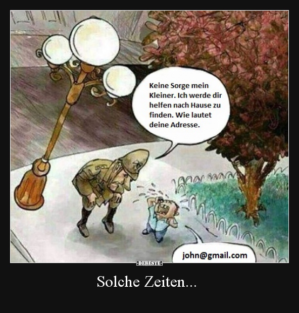 Solche Zeiten... Lustige Bilder, Sprüche, Witze, echt lustig