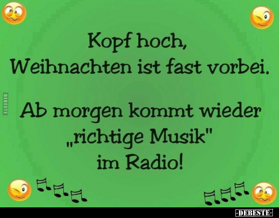 Kopf hoch, Weihnachten ist fast vorbei... Lustige Bilder, Sprüche, Witze, echt lustig