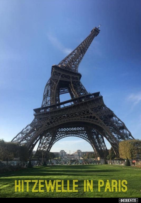 Hitzewelle in Paris. Lustige Bilder, Sprüche, Witze, echt lustig