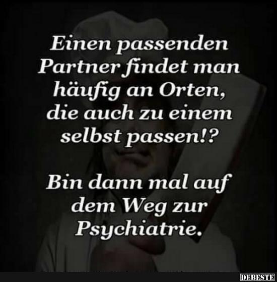 Einen passenden Partner findet man häufig an Orten.. Lustige Bilder