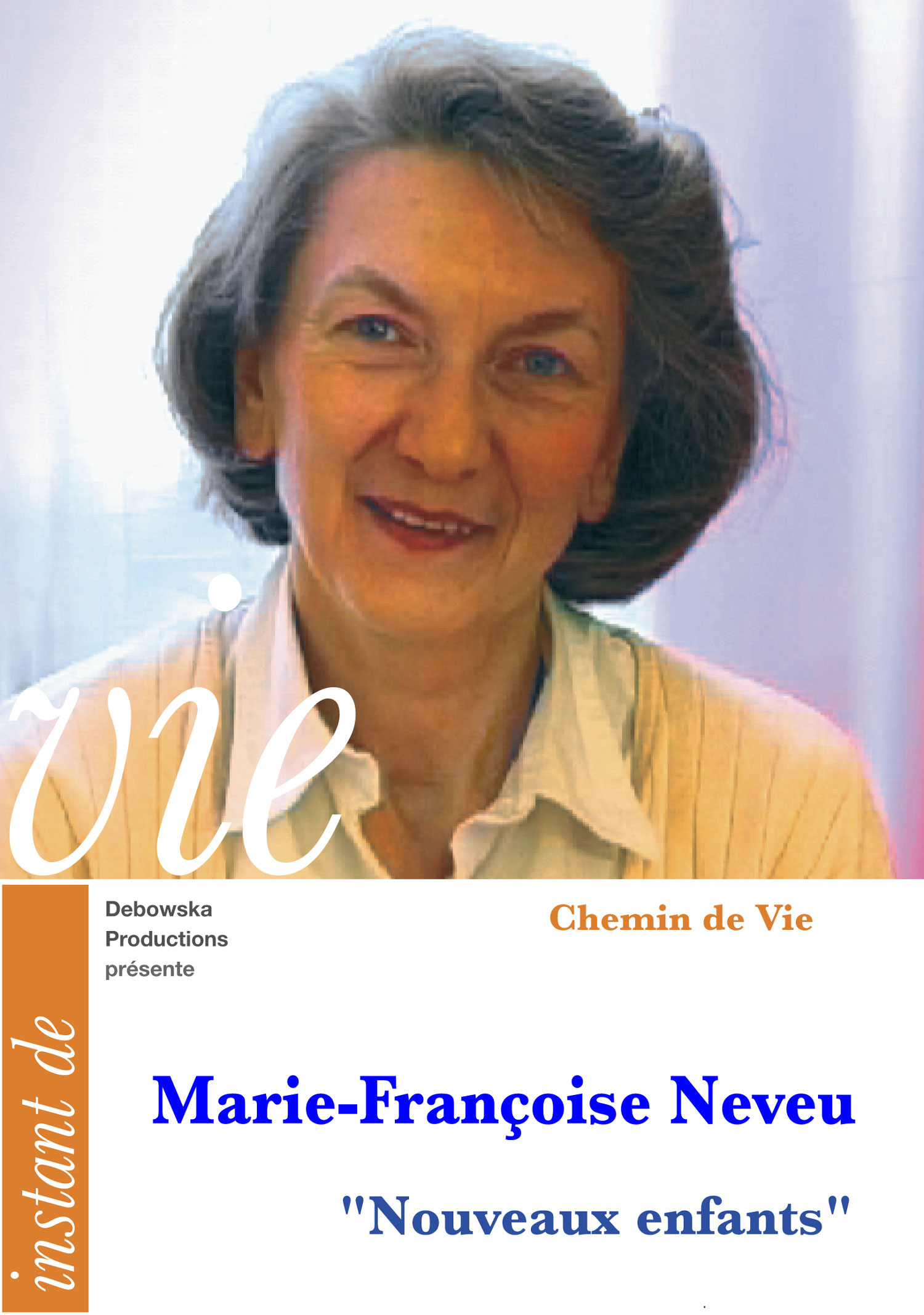 MarieFrançoise Neveu "nouveaux enfants" 14 CV FILM Debowska