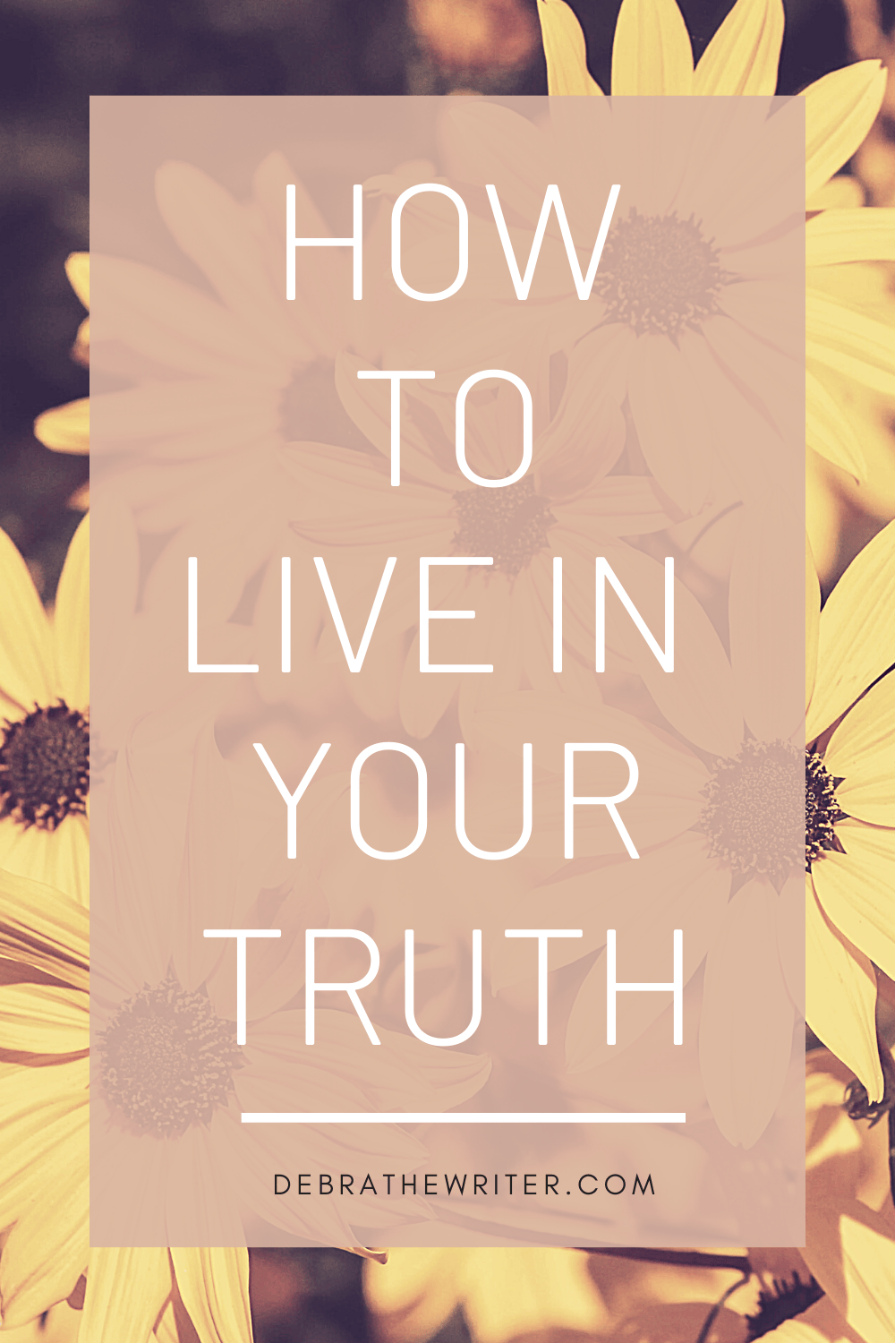 Title: How to Live In Your Truth