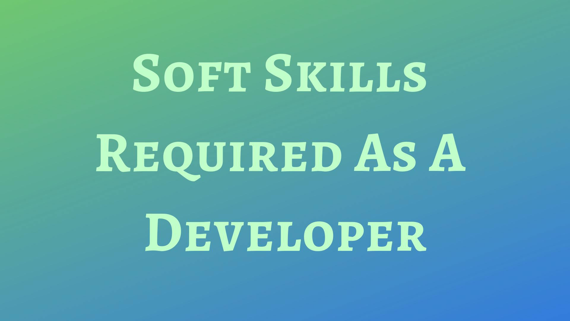Top Developer Soft Skills