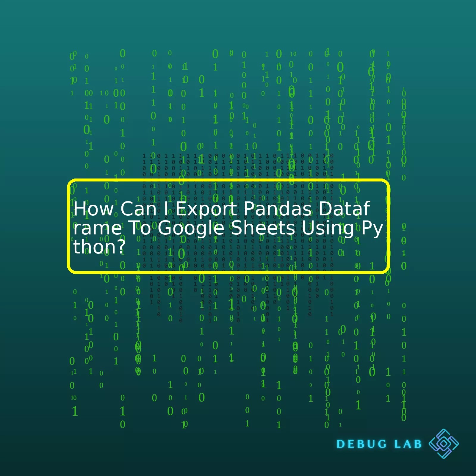 How Can I Export Pandas Dataframe To Google Sheets Using Python