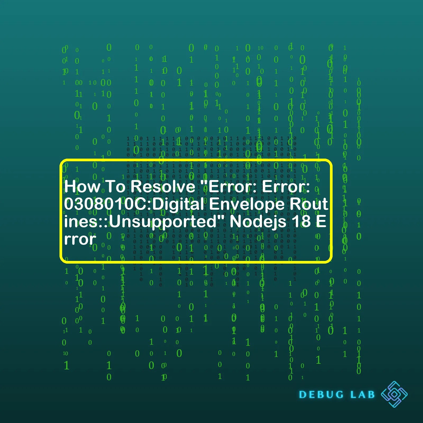 How To Resolve "Error Error0308010CDigital Envelope Routines