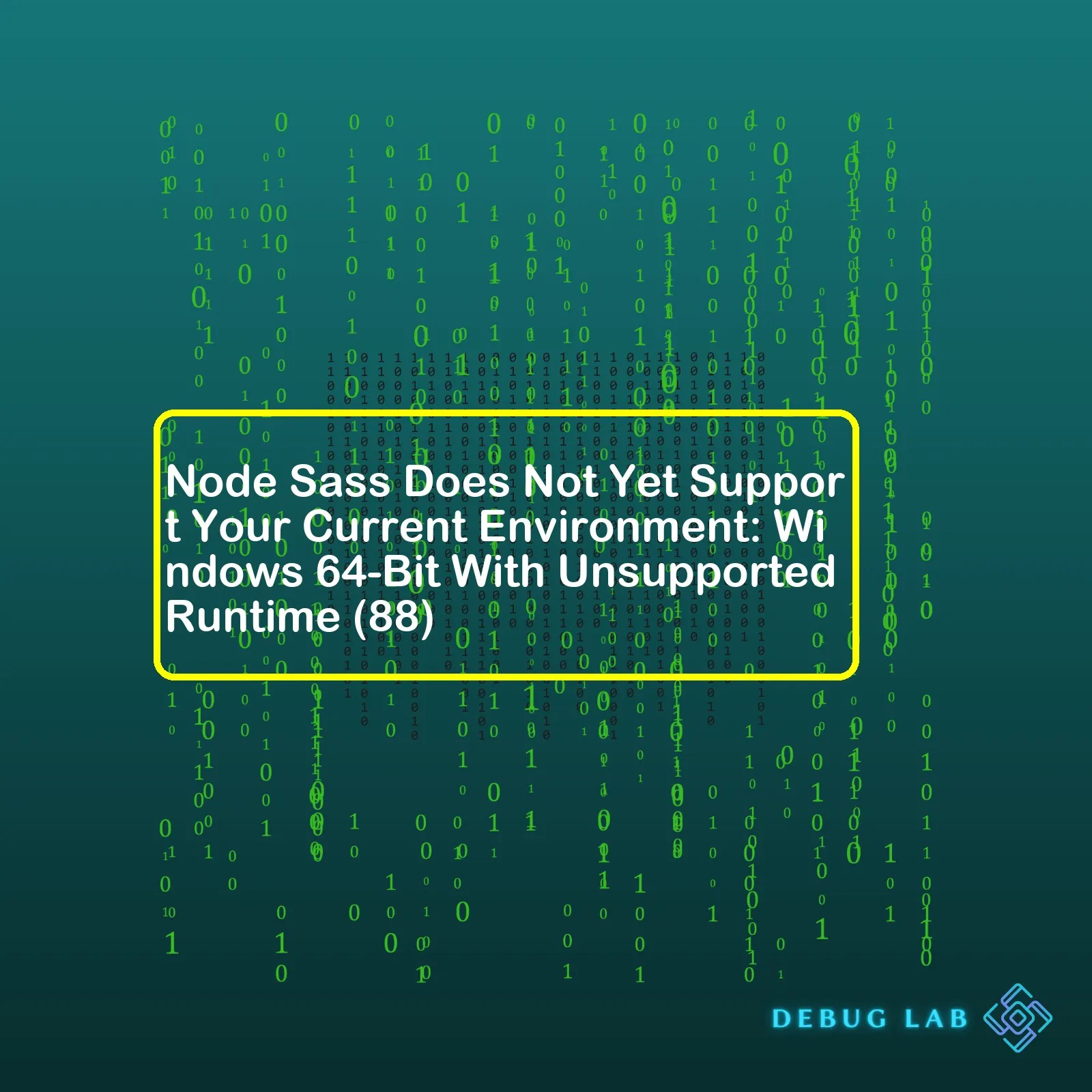 Node Sass Does Not Yet Support Your Current Environment Windows 64Bit