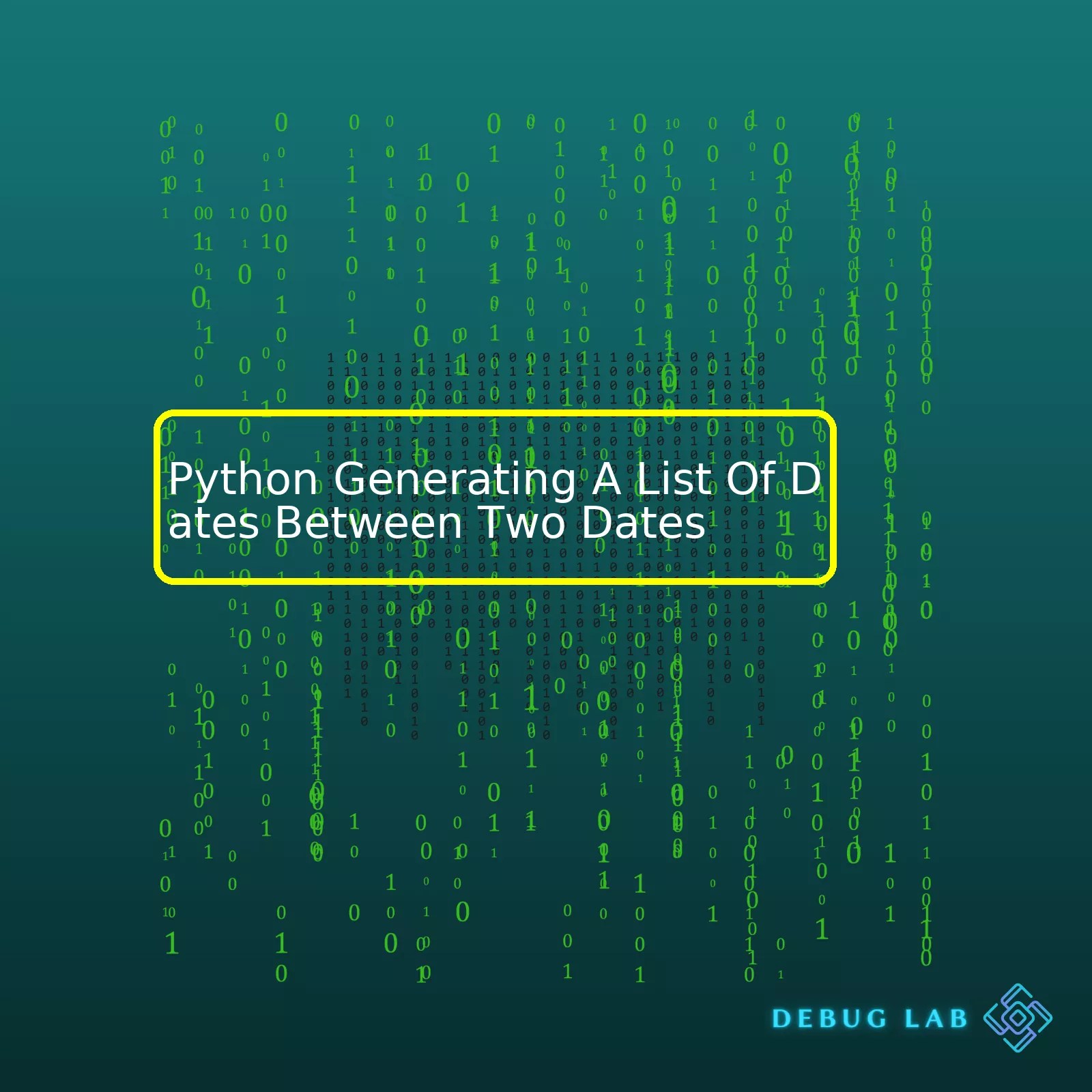 Python Generating A List Of Dates Between Two Dates Debug Lab