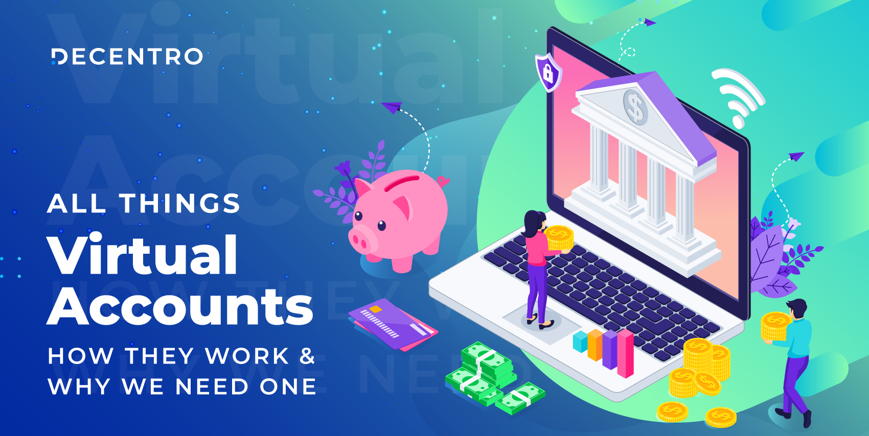 All Things Virtual Accounts How They Work & Why We Need One