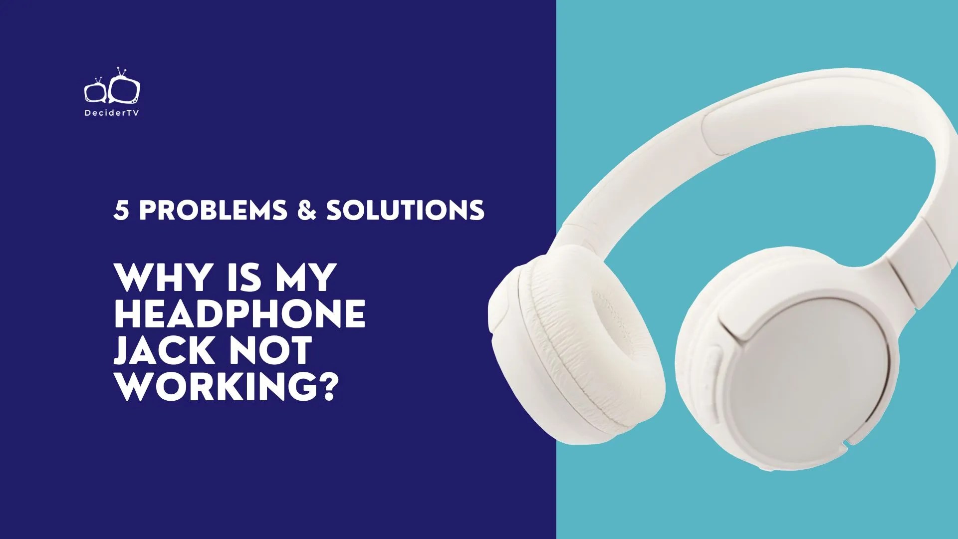 Why is my Headphone Jack Not Working? 5 Problems & Solutions
