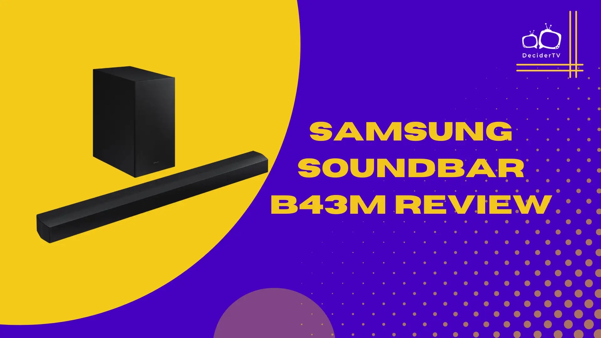 Samsung Soundbar B43M Review Is it Good or Bad?