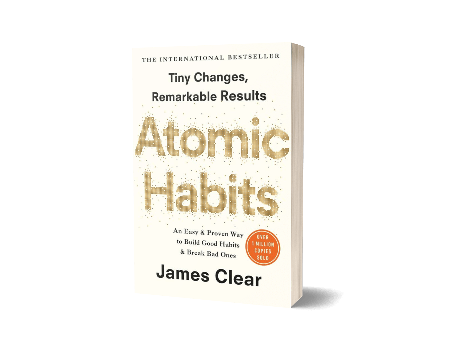 Atomic Habits An Easy & Proven Way to Build Good Habits & Break Bad
