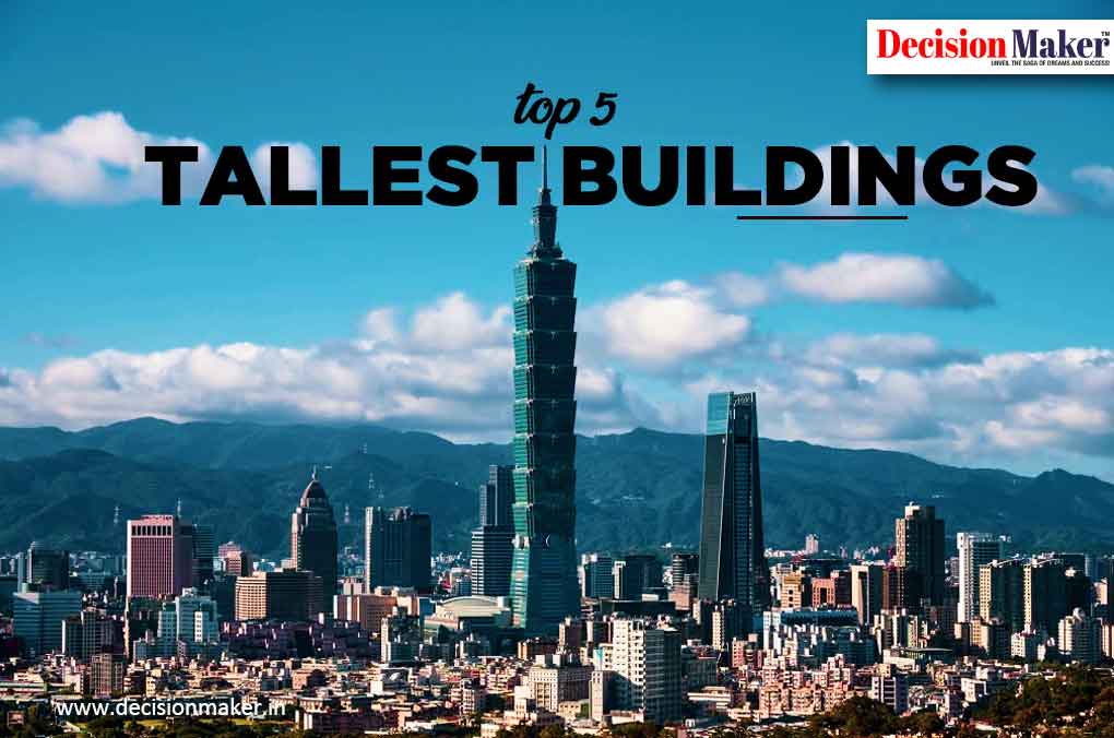 Top 5 Tallest Buildings in the World Decision Maker